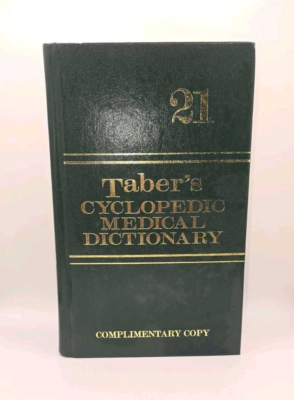 TABER'S CYCLOPEDIC MEDICAL DICTIONARY 21ST EDITION F.A. DAVIS COMPANY